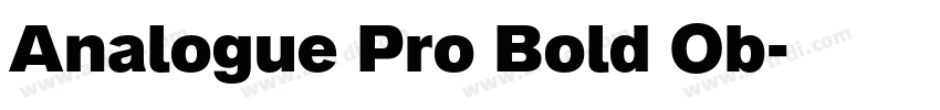 Analogue Pro Bold Ob字体转换 Analogue Pro Bold Ob字体转换